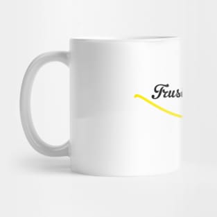 Trust me, I'm smiling Funny Quote with A Smiling Face Mug